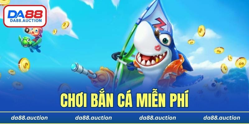 Chơi bắn cá miễn phí