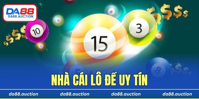 nhà cái lô đề uy tín