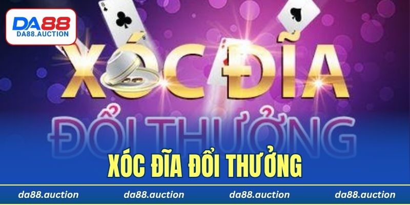 Xóc đĩa đổi thưởng